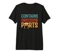 Bionic Contains Aftermarket Parts Knee and Hip Replacement Premium T-Shirt