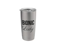 Bionic Lady Tshirt Get Well Gift Broken Ankle Bone Shirt Stainless Steel Insulated Tumbler