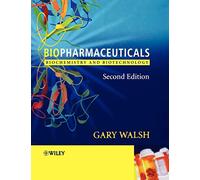 Biopharmaceuticals: Biochemistry and Biotechnology