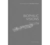 Biophilic Visions: The Conceptual Works of Ward | Blake Architects