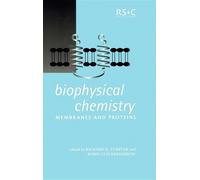 Biophysical Chemistry: Membranes and Proteins: Volume 283 (Special Publications)