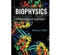 Biophysics: A Physiological Approach
