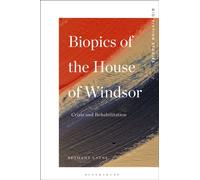 Biopics of the House of Windsor : Crisis and Rehabilitation