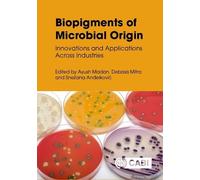 Biopigments of Microbial Origin: Innovations and Applications Across Industries