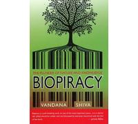 Biopiracy: The Plunder of Nature & Knowledge