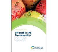 Bioplastics and Biocomposites : A Practical Introduction