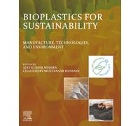 Bioplastics for Sustainability: Manufacture, Technologies, and Environment