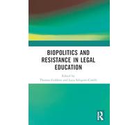 Biopolitics and Resistance in Legal Education