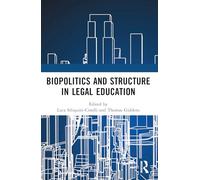 Biopolitics and Structure in Legal Education