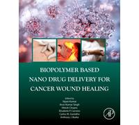 Biopolymer Based Nano Drug Delivery for Cancer Wound Healing
