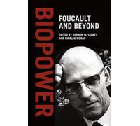 Biopower: Foucault and Beyond