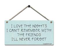 Biopracess I Love The Nights I Can'T Remember With The Friends I'Ll Never Forget Look Metal Sign Retro Vintage Tin Sign Metal Poster Wall Art Decor 8x12 Inches