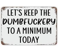 Biopracess Let'S Keep The Dumbfuckery Tin Sign Inspirational Quote Metal Sign Retro Vintage Tin Sign Metal Poster Wall Art Decor 8x12 Inches