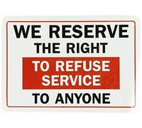 Biopracess Metal Sign 8x12 inches Metal Room Sign We Reserve The Right to Refuse Service to Anyone Aluminum Wall Poster Yard Fence Decor Sign Gift