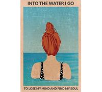 Biopracess Metal Sign 'Swimming Into The Water I Go To Lose My Mind And Find My Soul' 8x12 Inches Retro Vintage Tin Wall Art Decor