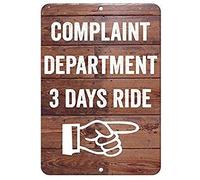 Biopracess New Warning Sign Complaint Department 3 Days Ride Funny Sign 8x12 Inches