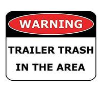 Biopracess New Warning Sign Warning Trailer Trash In The Area Aluminum Metal Sign 8x12 Inches