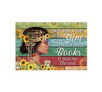 Biopracess Once Upon A Time There Was A Girl Who Really Loved Books It Was Me Sunflower Poster Vintage Wall Decor Metal Sign Plaque Poster 8x12 inch