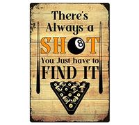 Pool Eight Ball There'S Always A Shot You Just Have To Find It Poster Billiard Metal Sign Retro Vintage Tin Sign Metal Poster Wall Art Decor 8x12 Inches