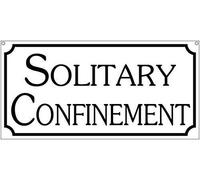 Biopracess Solitary Confinement Aluminum Jail Man Cave Bar Sign Metal Sign 8x12 Inches