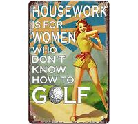 Biopracess Vintage Golf Poster S Housework Is For Women Who Don'T Know How To Golf Metal Sign Retro Vintage Tin Sign Metal Poster Wall Art Decor 8x12 Inches