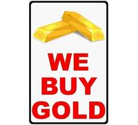 Biopracess We Buy Gold Sign Metal Inform Customers That Your Business Is A Buyer Metal Sign 8x12 Inches