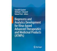 Bioprocess and Analytics Development for Virus-based Advanced Therapeutics and Medicinal Products (ATMPs)