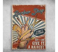 Bioprocess Barber Shop Barber Poster I Cant Fix Stupid But I Can Give It Up A Haircut Wall Art Decor Metal Sign Poster 8X12 Inches