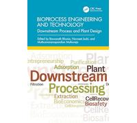 Bioprocess Engineering and Technology: Downstream Process and Plant Design