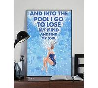 Bioprocess Love Swimming Poster Girl Swimming Poster And Into The Pool I Go To Lose My Mind And Find My Soul Poster Swimming Poster Plaque Art Wall Decor Gift Wall Decor Poster Metal Sign 8X12 Inches