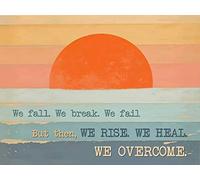 Bioprocess Poster Stunning Gift Sunrise Canvas We Fall. We Break. We Fail. But Then, We Rise. We Heal. We Overcome. Novelty Home Wall Plaque Posterch Wall Decor Poster Metal Sign 8X12 Inches