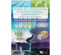 Bioprocess Technologies for Environmental Sustainability: Trends and Developments