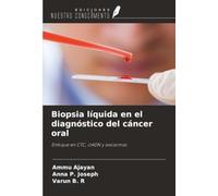 Biopsia líquida en el diagnóstico del cáncer oral: Enfoque en CTC, ctADN y exosomas