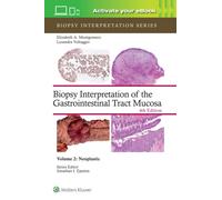 Biopsy Interpretation of the Gastrointestinal Tract Mucosa Volume 2 : Neoplastic: Print + eBook with Multimedia