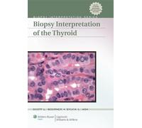 Biopsy Interpretation of the Thyroid
