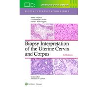 Biopsy Interpretation of the Uterine Cervix and Corpus: Print + eBook with Multimedia