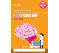 Biopsychology Study Book for AQA A-Level Psychology - 2025 Edition