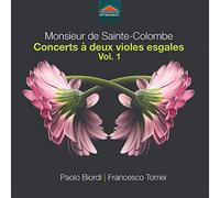 Biordi/Tomei - Monsieur de Sainte-Colombe: Concerts ? deux violes esgales (Vol. 1)