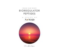 Bioregulator Peptides: Renew Our Genes: 15 (Nomad)