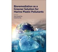 Bioremediation as a Greener Solution for Marine Plastic Pollutants (Advanced Topics in Biomaterials)
