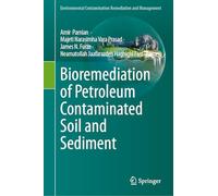 Bioremediation of Petroleum Contaminated Soil and Sediment (Environmental Contamination Remediation and Management)