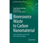 Bioresource Waste to Carbon Nanomaterial: Food, Agriculture and Circular Bioeconomy Paradigm (Nanotechnology in the Life Sciences)