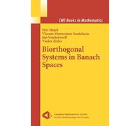 Biorthogonal Systems in Banach Spaces (CMS Books in Mathematics)