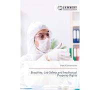 Biosafety, Lab Safety and Intellectual Property Rights