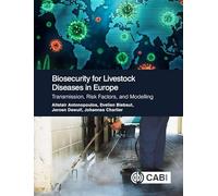 Biosecurity for Livestock Diseases in Europe: Transmission, Risk Factors, and Modelling