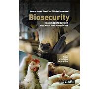 Biosecurity in Animal Production and Veterinary Medicine: From principles to practice