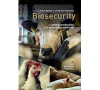 Biosecurity in animal production and veterinary medicine: From principles to practice