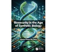 Biosecurity in the Age of Synthetic Biology