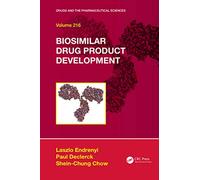 Biosimilar Drug Product Development (Drugs and the Pharmaceutical Sciences)