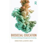 Biosocial Education: The Social and Biological Entanglements of Learning